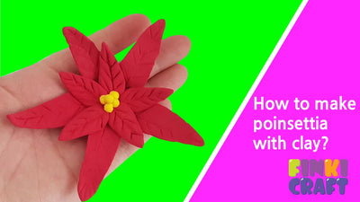 How to make poinsettia with clay?