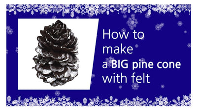 How to make a BIG pine cone with felt