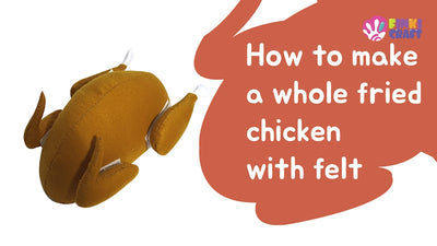 How to make a fried chicken with felt